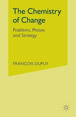 Бумажная книга «The Chemistry of Change: Problems, Phases and Strategy», автор Ф. Дюпюи - фото №1
