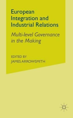 Паперова книга «European Integration and Industrial Relations: Multi-Level Governance in the Making», авторів K. Сіссон, П. Маргінсон - фото №1
