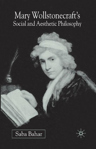 Бумажная книга «Mary Wollstonecraft's Social and Aesthetic Philosophy: An Eve to Please Me», автор С. Бахар - фото №1
