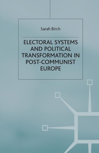 Бумажная книга «Electoral Systems and Political Transformation in Post-Communist Europe», автор С. Берч - фото №1