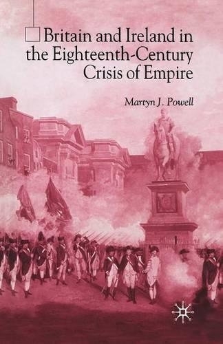 Бумажная книга «Britain and Ireland in the Eighteenth-Century Crisis of Empire», автор М. Пауэлл - фото №1