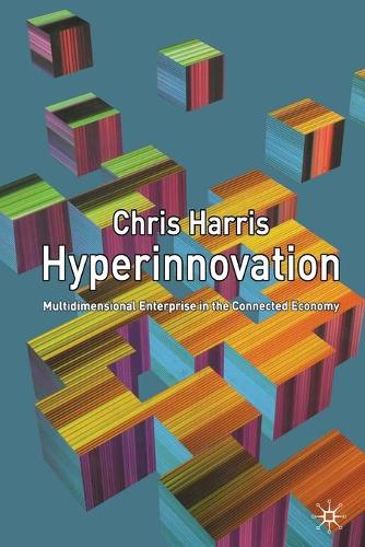 Паперова книга «Hyperinnovation: Multidimensional Enterprise in the Connected Economy», автор К. Гарріс - фото №1