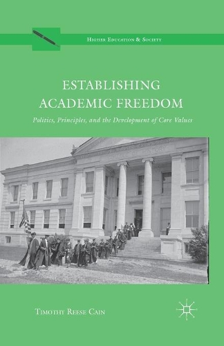 Паперова книга «Establishing Academic Freedom: Politics, Principles, and the Development of Core Values», автор Тімоті Різ Кейн - фото №1
