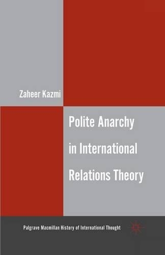 Бумажная книга «Polite Anarchy in International Relations Theory», автор З. Казми - фото №1