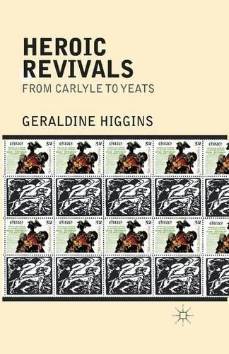Бумажная книга «Heroic Revivals from Carlyle to Yeats», автор Джеральдин Хиггинс - фото №1