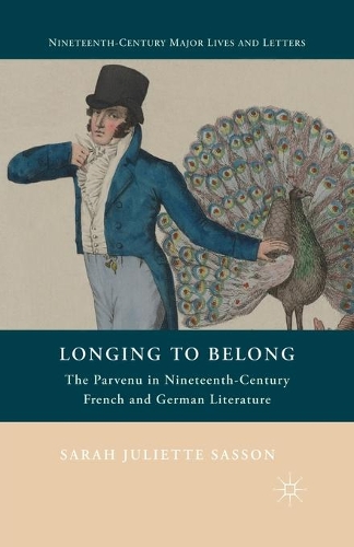 Бумажная книга «Longing to Belong: The Parvenu in Nineteenth-Century French and German Literature», автор С. Сассон - фото №1