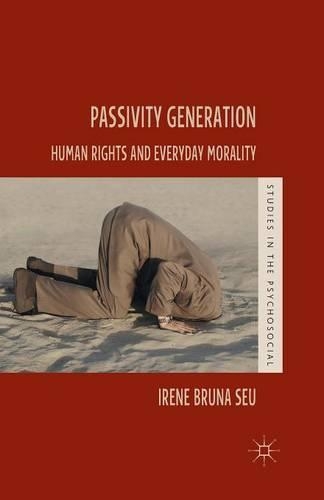 Паперова книга «Passivity Generation: Human Rights and Everyday Morality», автор Ірен Бруна Сеу - фото №1