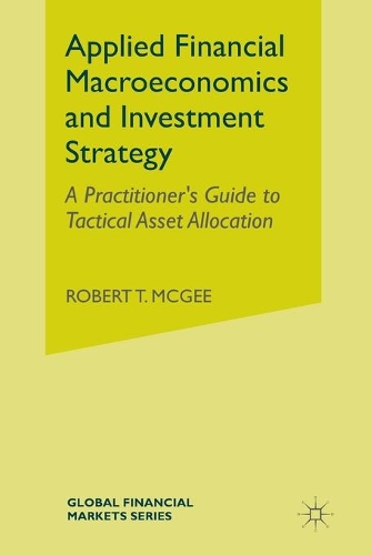 Бумажная книга «Applied Financial Macroeconomics and Investment Strategy: A Practitioner’s Guide to Tactical Asset Allocation», автор Роберт Т. Макги - фото №1