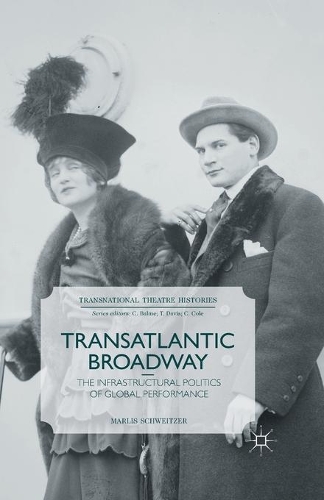 Паперова книга «Transatlantic Broadway: The Infrastructural Politics of Global Performance», автор М. Швейцер - фото №1