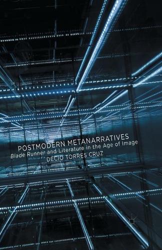 Бумажная книга «Postmodern Metanarratives: Blade Runner and Literature in the Age of Image», автор Кеннет А. Лопаро - фото №1