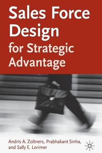 Бумажная книга «Sales Force Design For Strategic Advantage», авторов A. Золтнерс, П. Синха, С. Лоример - фото №1