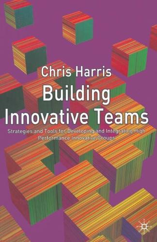 Бумажная книга «Building Innovative Teams», автор К. Харрис - фото №1