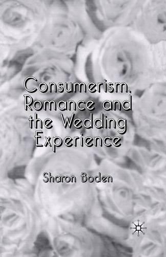 Бумажная книга «Consumerism, Romance and the Wedding Experience», автор Шэрон Боден - фото №1