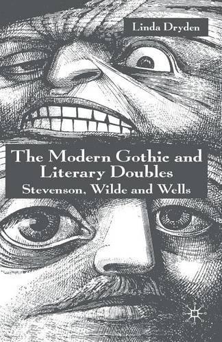 Паперова книга «The Modern Gothic and Literary Doubles: Stevenson, Wilde and Wells», автор Л. Драйден - фото №1