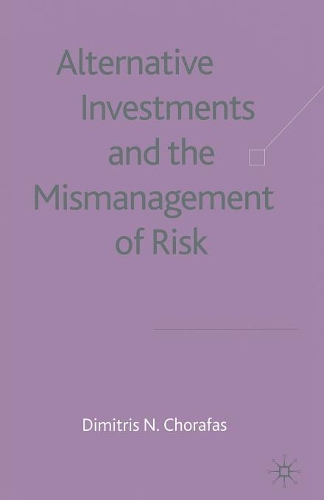 Паперова книга «Alternative Investments and the Mismanagement of Risk», автор Д. Хорафас - фото №1