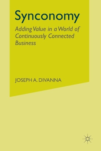 Паперова книга «Synconomy: Adding value in a world of continuously connected business», автор Дж. ДіВанна - фото №1