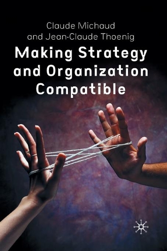 Бумажная книга «Making Strategy and Organization Compatible», авторов К. Мишо, Дж. Тоениг - фото №1