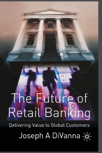 Паперова книга «The Future of Retail Banking», автор Дж. ДіВанна - фото №1