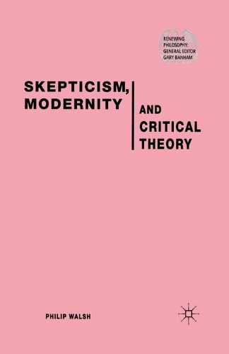 Бумажная книга «Skepticism, Modernity and Critical Theory: Critical Theory in Philosophical Context», автор П. Волш - фото №1