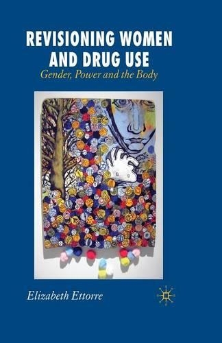 Бумажная книга «Revisioning Women and Drug Use: Gender, Power and the Body», автор Э. Этторре - фото №1