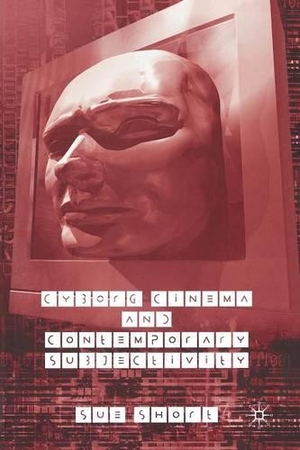 Бумажная книга «Cyborg Cinema and Contemporary Subjectivity», автор С. Шорт - фото №1