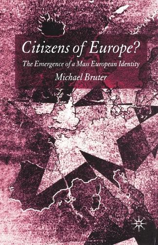 Паперова книга «Citizens of Europe?: The Emergence of a Mass European Identity», автор М. Брутер - фото №1