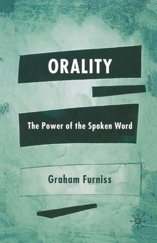Бумажная книга «Orality: The Power of the Spoken Word», автор Грэм Фернисс - фото №1