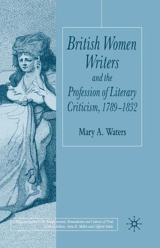 Бумажная книга «British Women Writers and the Profession of Literary Criticism, 1789-1832», автор М. Уотерс - фото №1