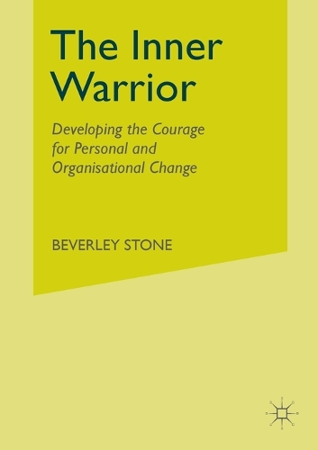Паперова книга «The Inner Warrior: Developing the Courage for Personal and Organisational Change», автор Б. Стоун - фото №1