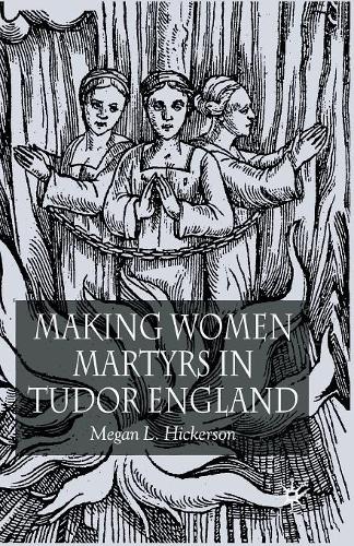 Бумажная книга «Making Women Martyrs in Tudor England», автор М. Хикерсон - фото №1