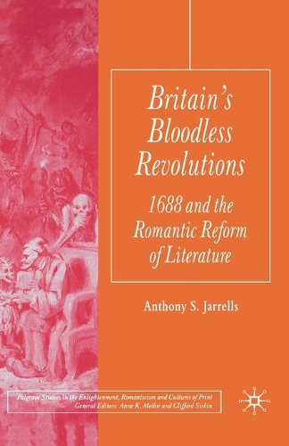 Бумажная книга «Britain's Bloodless Revolutions: 1688 and the Romantic Reform of Literature», автор А. Джарреллс - фото №1