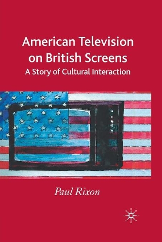 Бумажная книга «American Television on British Screens: A Story of Cultural Interaction», автор П. Риксон - фото №1