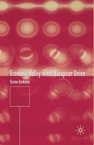 Паперова книга «Economic Policy in the European Union», автор Сікстен Коркман - фото №1