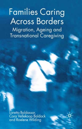 Бумажная книга «Families Caring Across Borders: Migration, Ageing and Transnational Caregiving», авторов Кора Веллекооп Болдок, Лоретта Балдассар, Раэлин Уилдинг - фото №1
