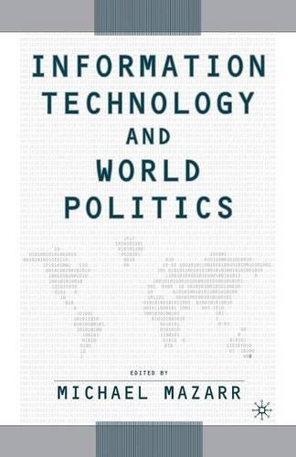Паперова книга «Information Technology and World Politics», автор Майкл Дж. Мазарр - фото №1