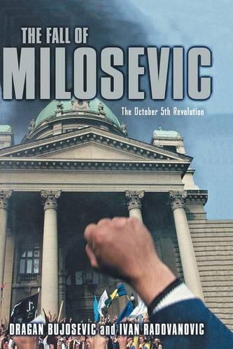Бумажная книга «The Fall of Milosevic: The October 5th Revolution», авторов Д. Буйошевич, И. Радованович - фото №1