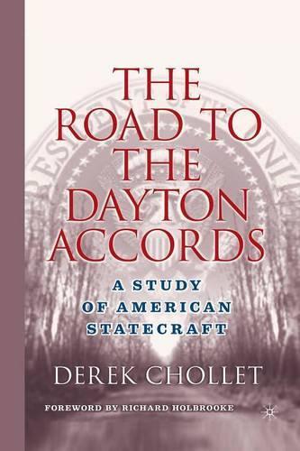 Бумажная книга «The Road to the Dayton Accords: A Study of American Statecraft», автор Д. Чолетт - фото №1