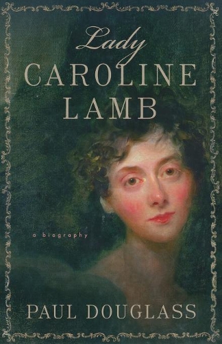 Бумажная книга «Lady Caroline Lamb: A Biography», автор П. Дуглас - фото №1