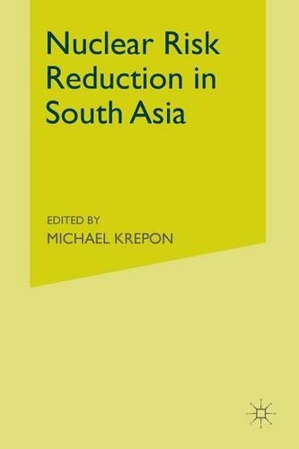 Паперова книга «Nuclear Risk Reduction in South Asia», автор Michael Krepon - фото №1