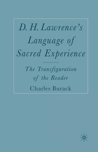 Бумажная книга «D. H. Lawrence’s Language of Sacred Experience: The Transfiguration of the Reader», автор К. Бурак - фото №1