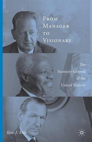 Бумажная книга «From Manager to Visionary: The Secretary-General of the United Nations», автор К. Килле - фото №1