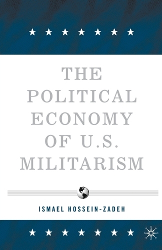 Бумажная книга «The Political Economy of U.S. Militarism», автор И. Хосейн-заде - фото №1