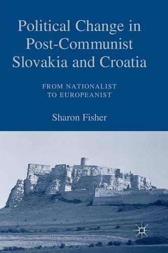 Бумажная книга «Political Change in Post-Communist Slovakia and Croatia: From Nationalist to Europeanist», автор С. Фишер - фото №1