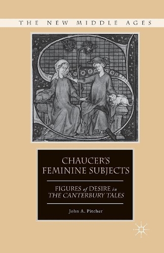 Бумажная книга «Chaucer's Feminine Subjects: Figures of Desire in The Canterbury Tales», автор Дж. Питчер - фото №1