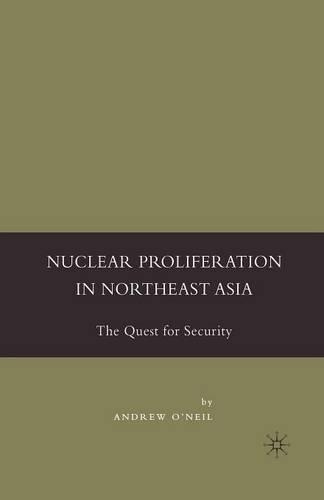 Паперова книга «Nuclear Proliferation in Northeast Asia: The Quest for Security», автор А. О'Ніл - фото №1