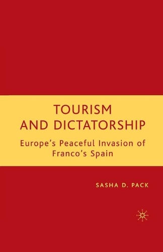 Бумажная книга «Tourism and Dictatorship: Europe's Peaceful Invasion of Franco's Spain», автор С. Пак - фото №1