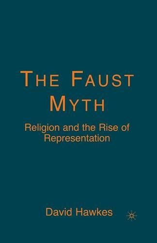 Бумажная книга «The Faust Myth: Religion and the Rise of Representation», автор Д. Хокс - фото №1