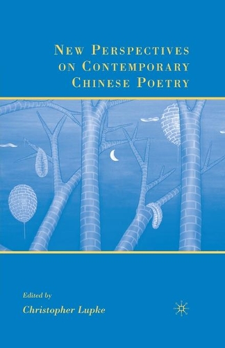 Паперова книга «New Perspectives on Contemporary Chinese Poetry», автор К. Люпке - фото №1