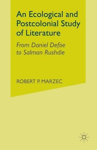 Паперова книга «An Ecological and Postcolonial Study of Literature: From Daniel Defoe to Salman Rushdie», автор Р. Марцек - фото №1