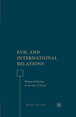 Бумажная книга «Evil and International Relations: Human Suffering in an Age of Terror», автор Р. Джеффери - фото №1